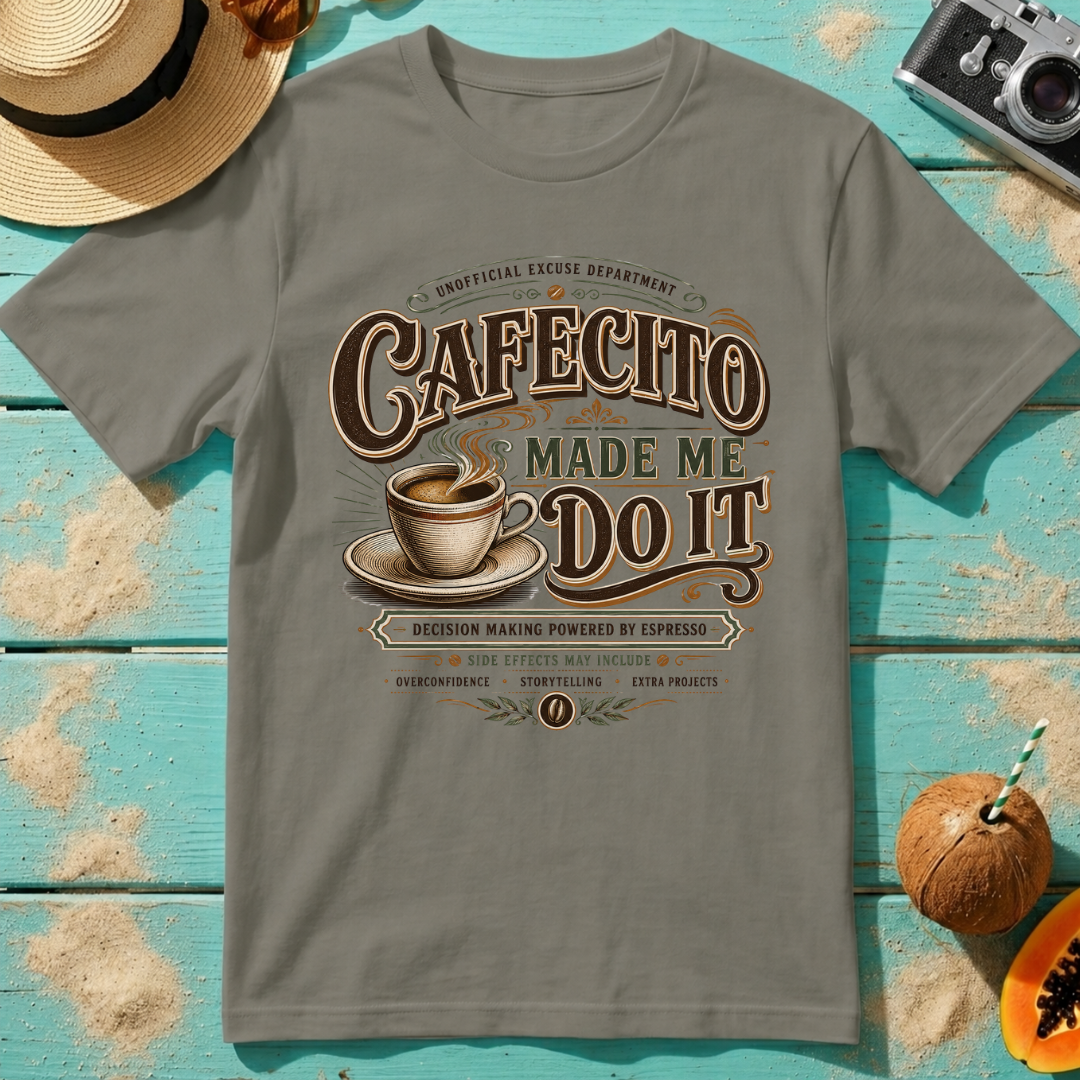 Cafecito Made Me Do It