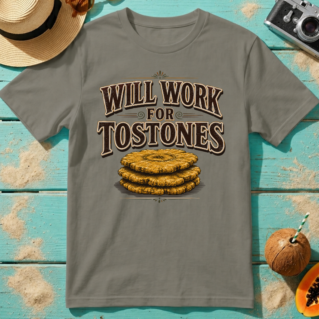 Will Work for Tostones