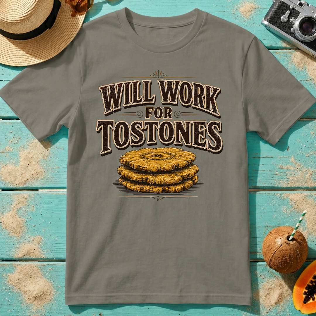 Will Work for Tostones