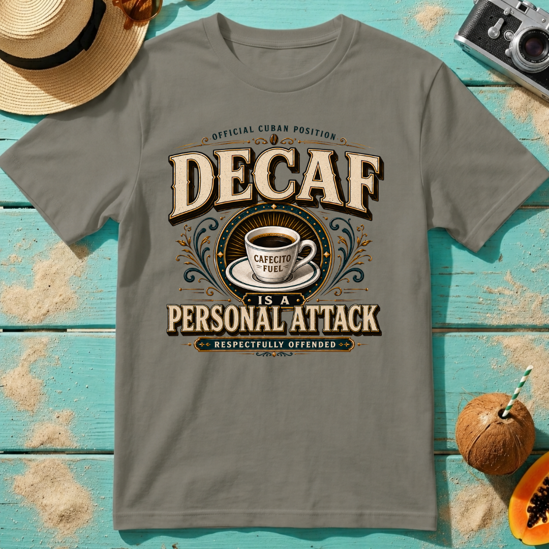 Decaf is a Personal Attack - Respectfully Offended