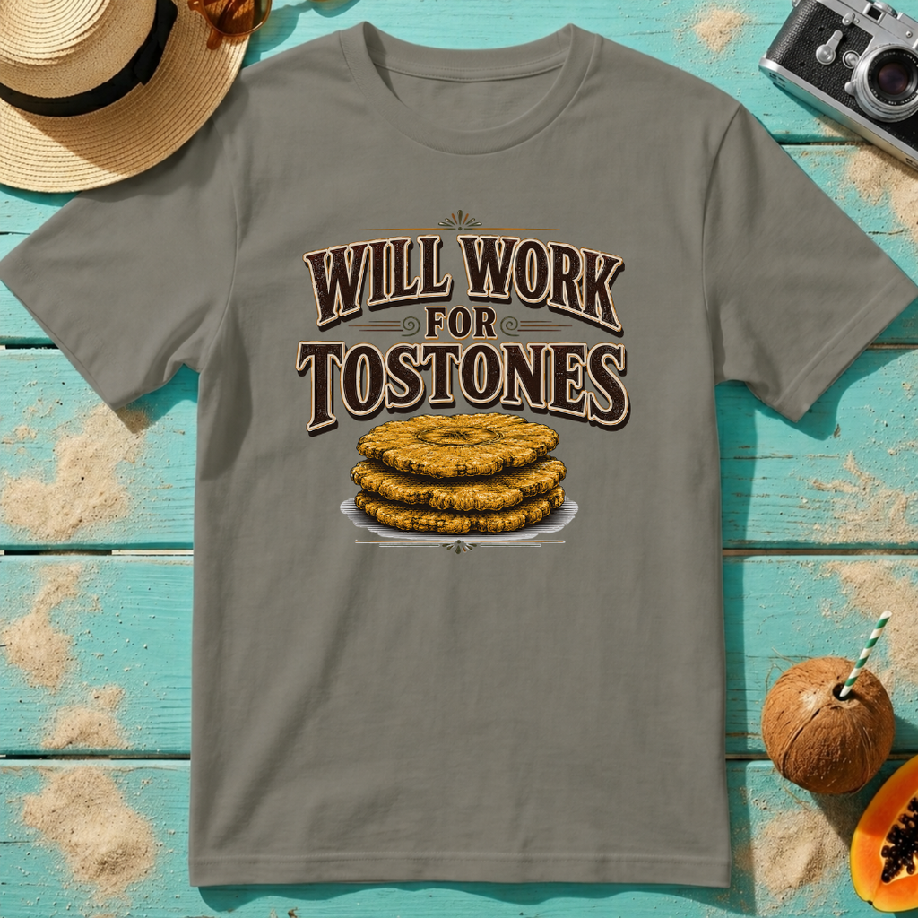 Will Work for Tostones