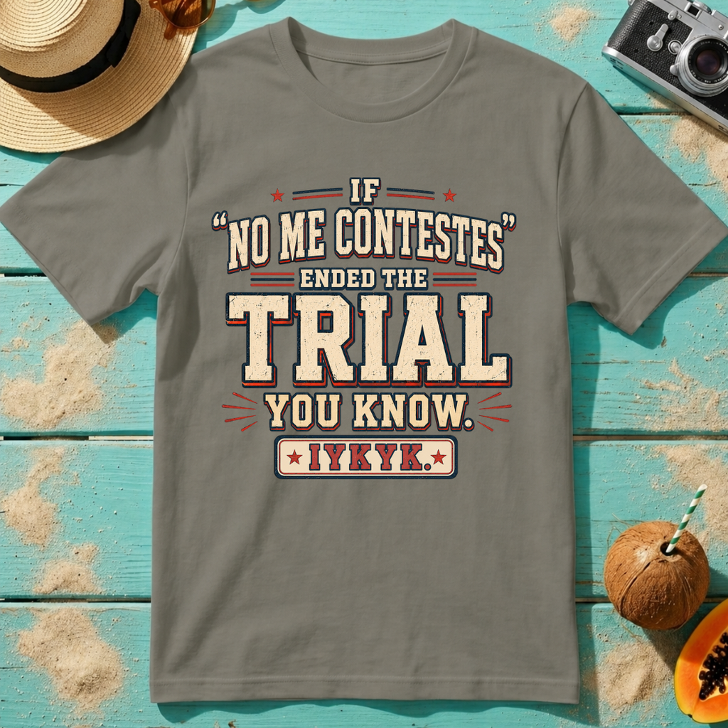 If No Me Contestes Ended the Trial IYKYK