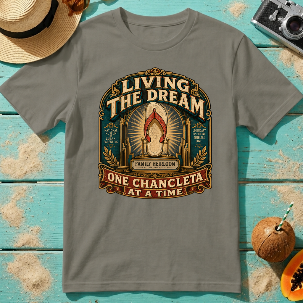 Living the Dream - One Chancleta At A Time