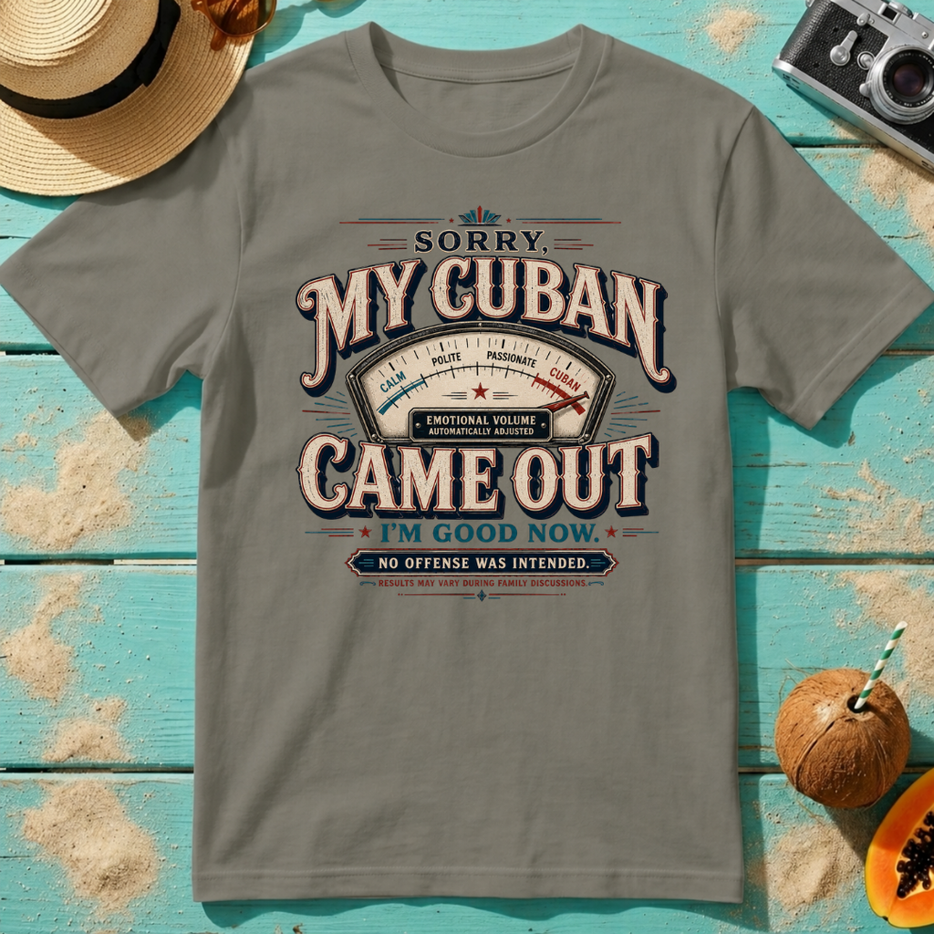Sorry, My Cuban Came Out. I'm Good Now.