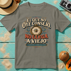 El Que no Oye Consejo, No Llega A Viejo