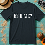 ES Q ME?