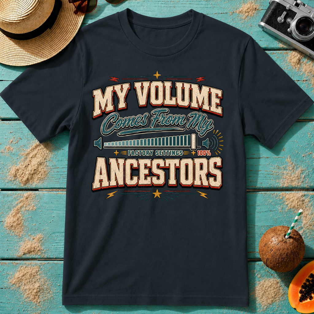 My Volume Comes From My Ancestors
