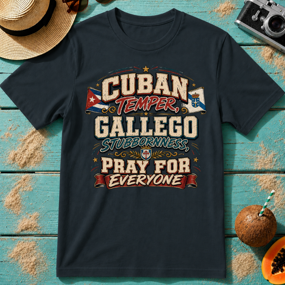 Cuban Temper, Gallego Stubbornness, Pray for Everyone