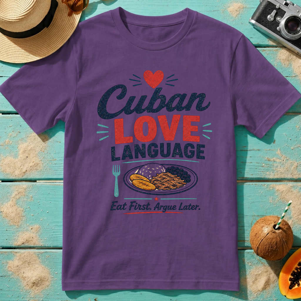 Cuban Love Language: Eat First, Argue Later.