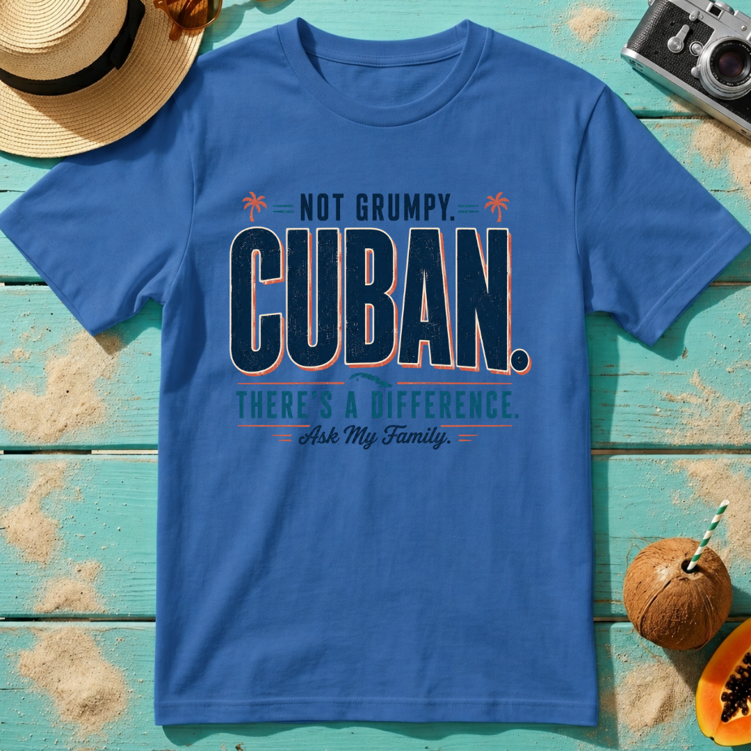Not Grumpy. Cuban. There's A Difference