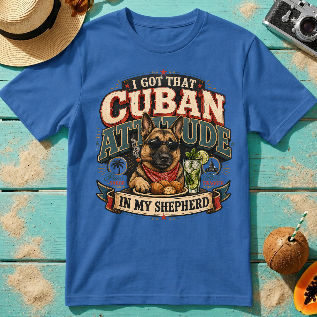 I Got That Cuban Attitude In My Shepherd