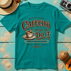Cafecito Made Me Do It
