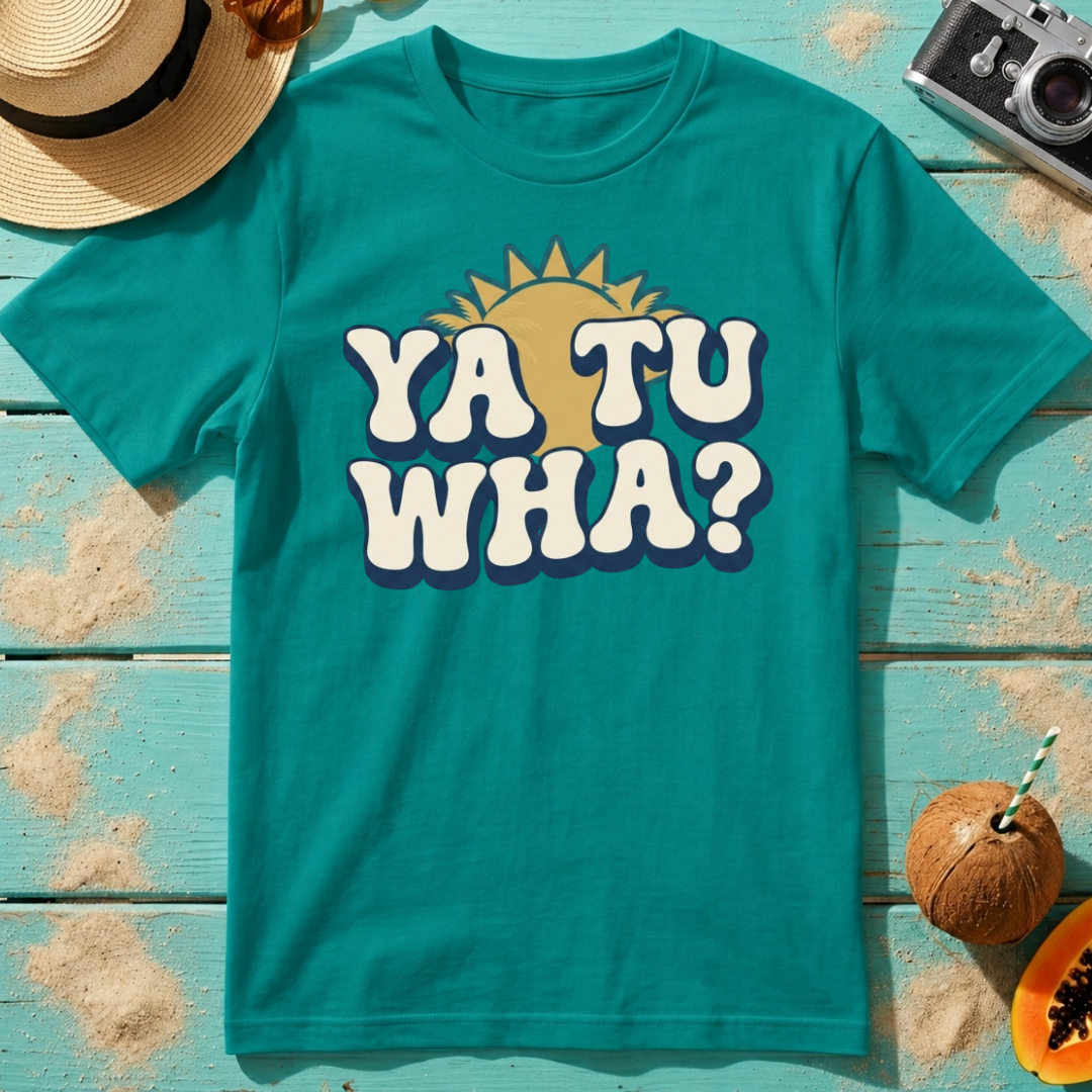 Ya Tu Wha?