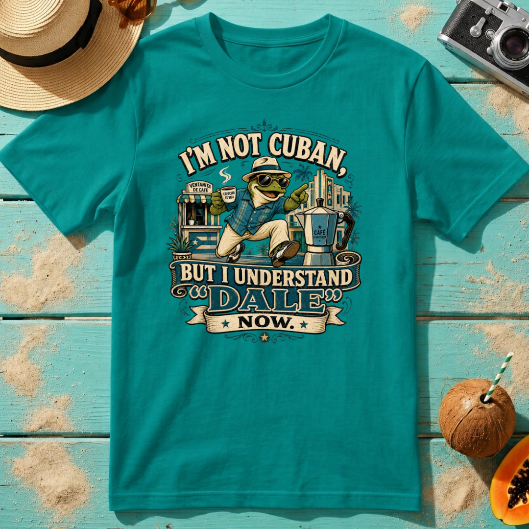 I'm Not Cuban But I Understand DALE Now.