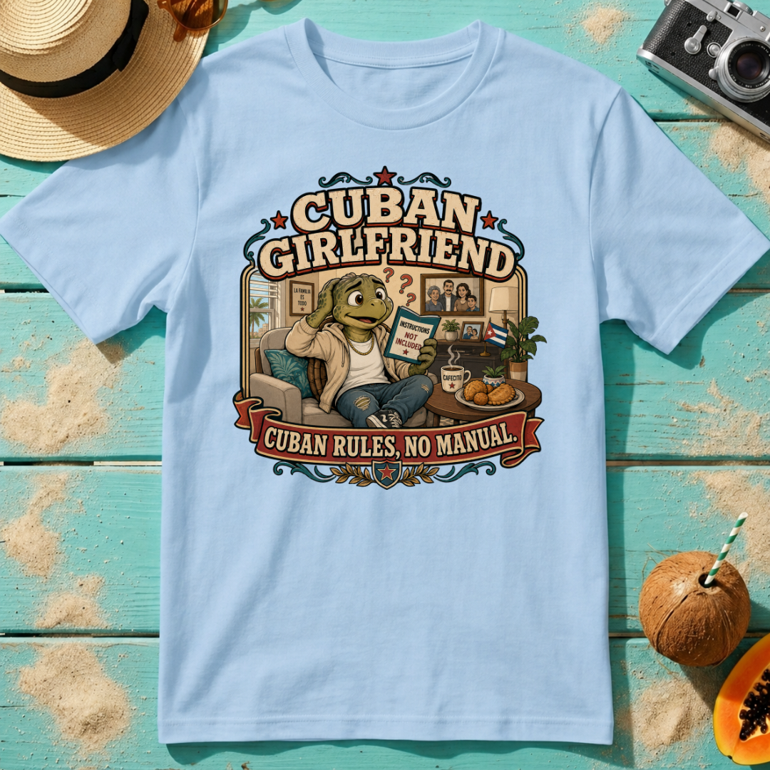 Cuban Girlfriend - Cuban Rules, No Manual.