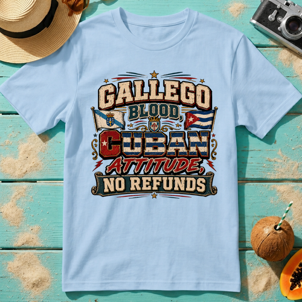 Gallego Blood, Cuban Attitude, No Refunds