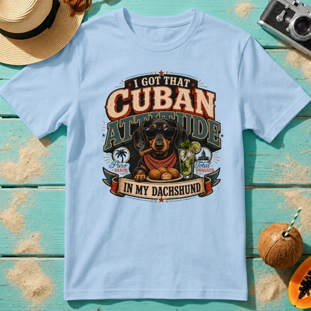 I Got That Cuban Attitude In My Dachshund
