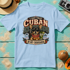 I Got That Cuban Attitude In My Chihuahua