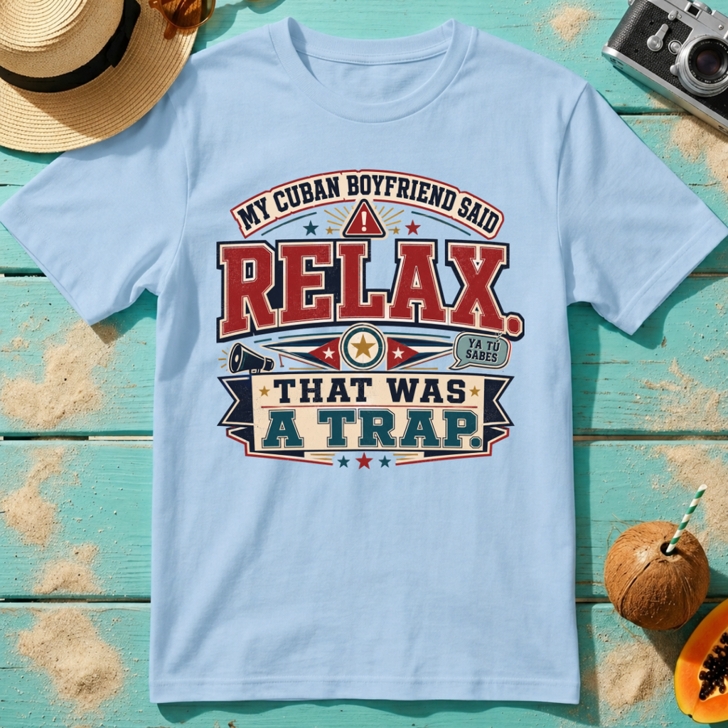 My Cuban Boyfriend Said RELAX - That Was A Trap
