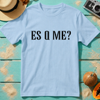 ES Q ME?
