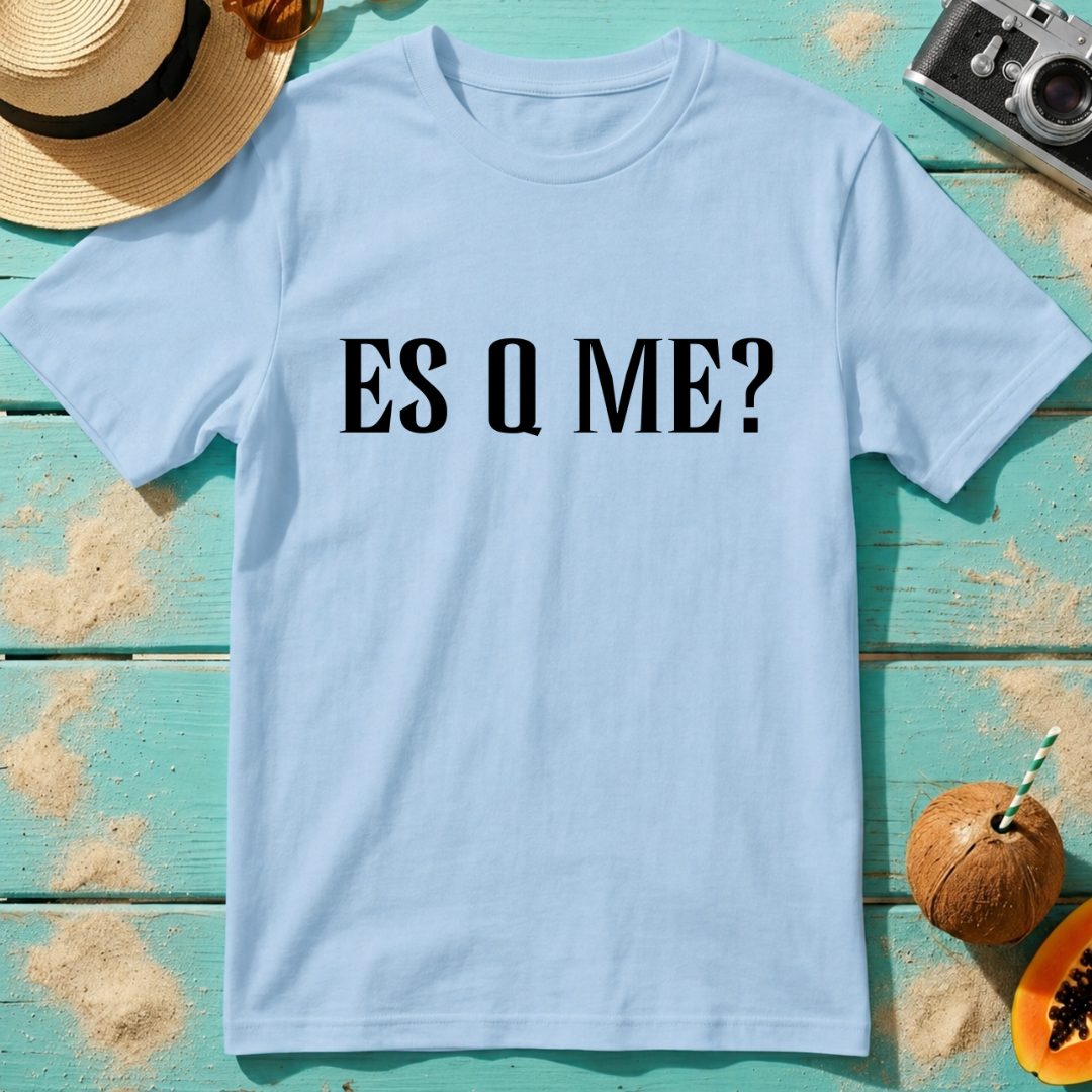 ES Q ME?