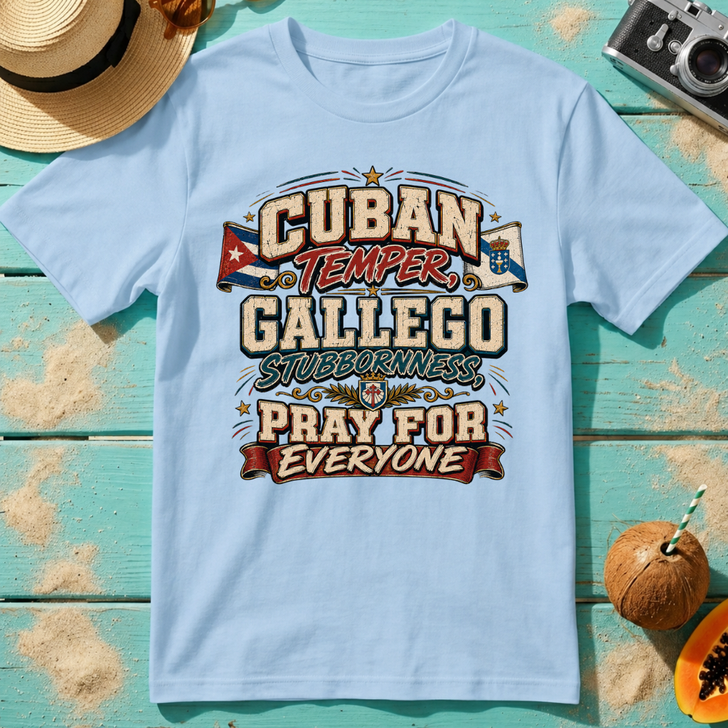 Cuban Temper, Gallego Stubbornness, Pray for Everyone