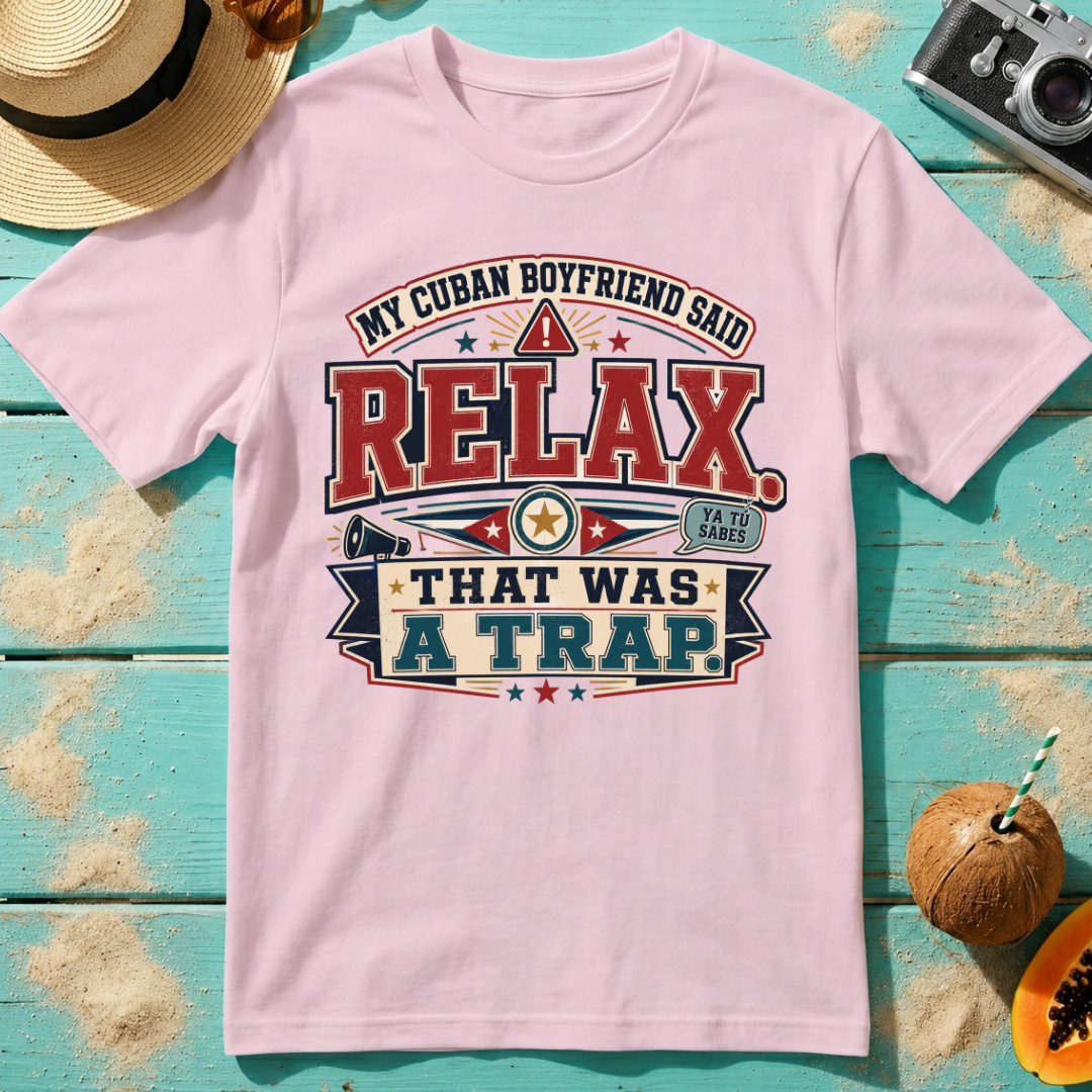 My Cuban Boyfriend Said RELAX - That Was A Trap