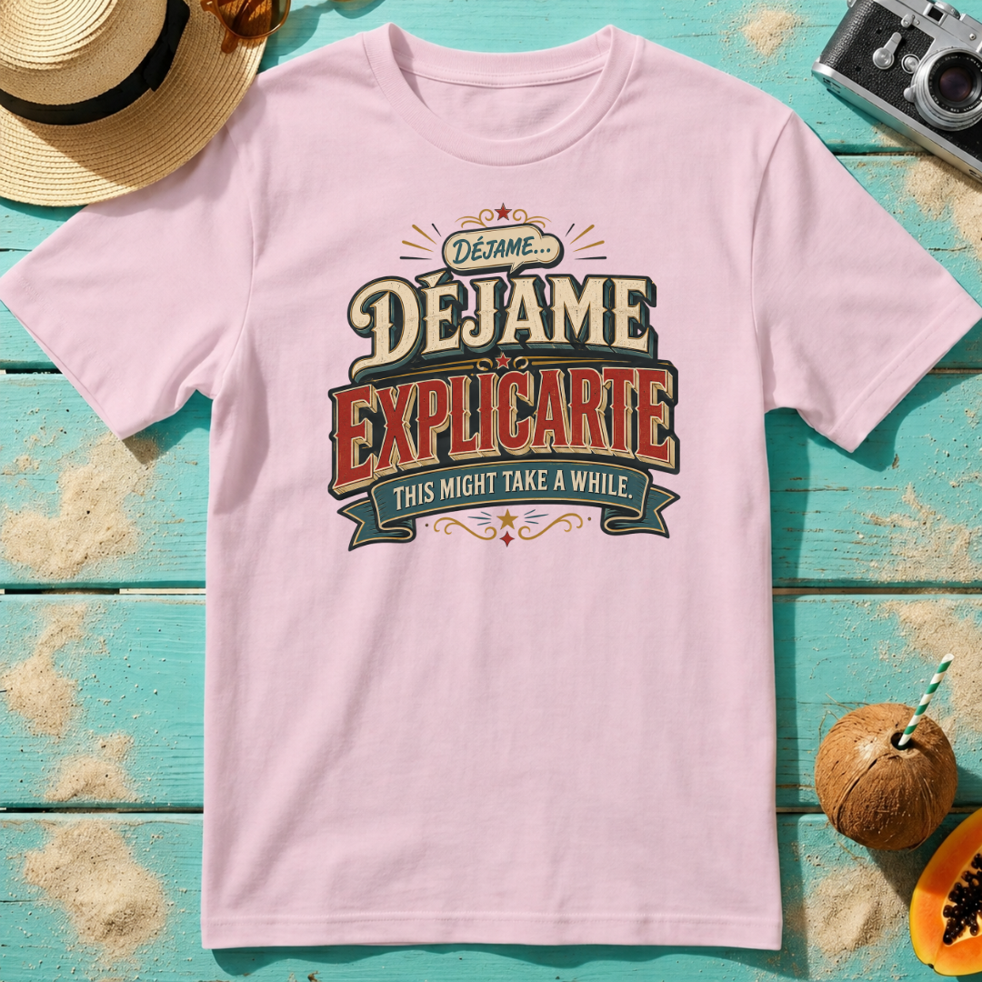 Déjame Explicarte - This Might Take A While