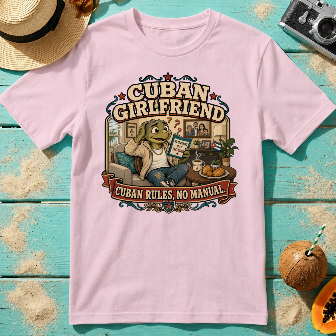 Cuban Girlfriend - Cuban Rules, No Manual.