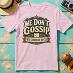 We Don't Gossip - We Compare Notes.