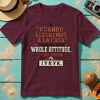 If Cuando Lleguemos A La Casa Changed Your Whole Attitude IYKYK