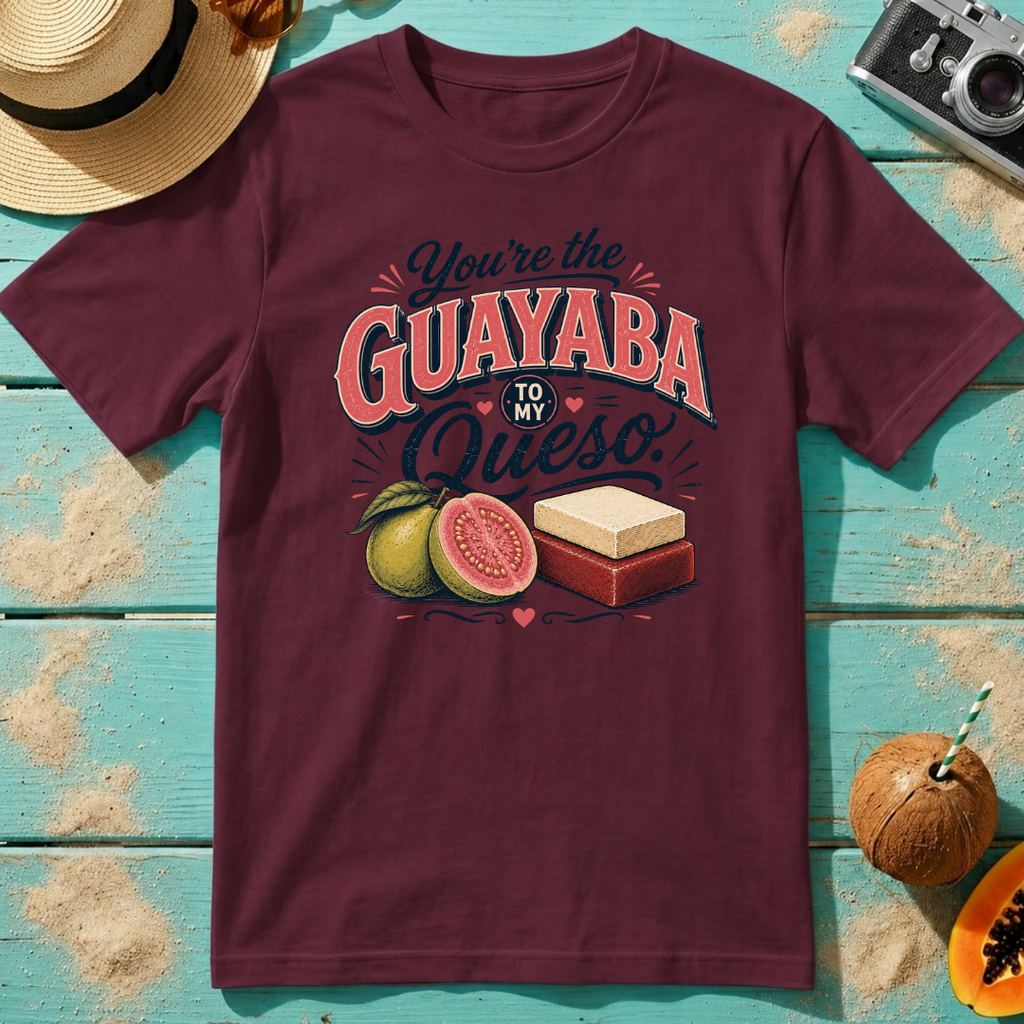 You're the Guayaba to my Queso