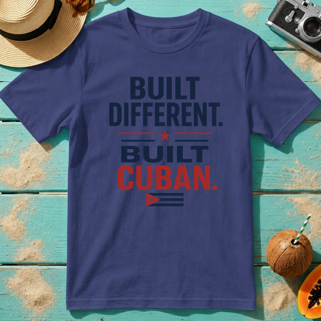 Built Different. Built Cuban.