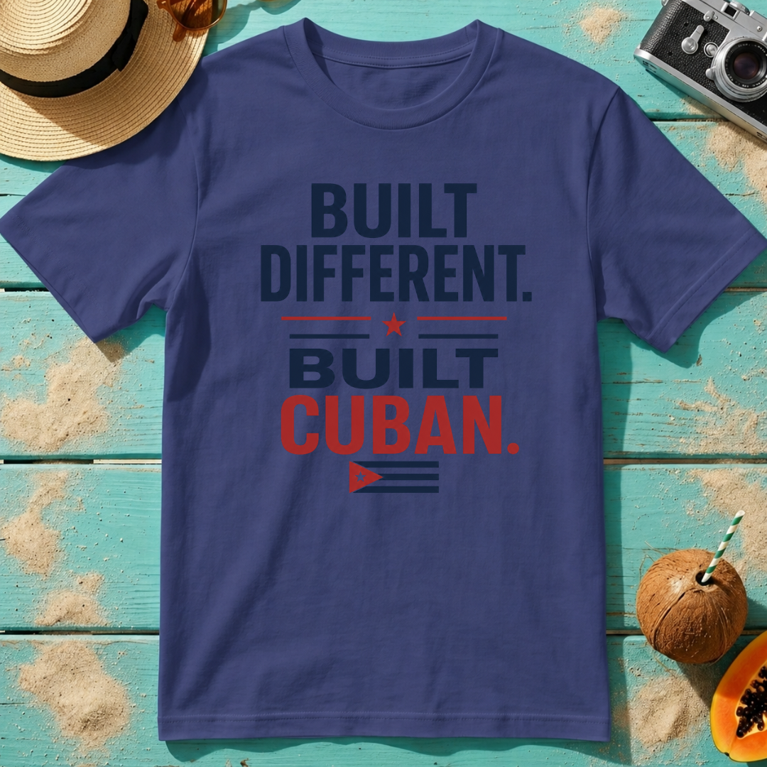 Built Different. Built Cuban.