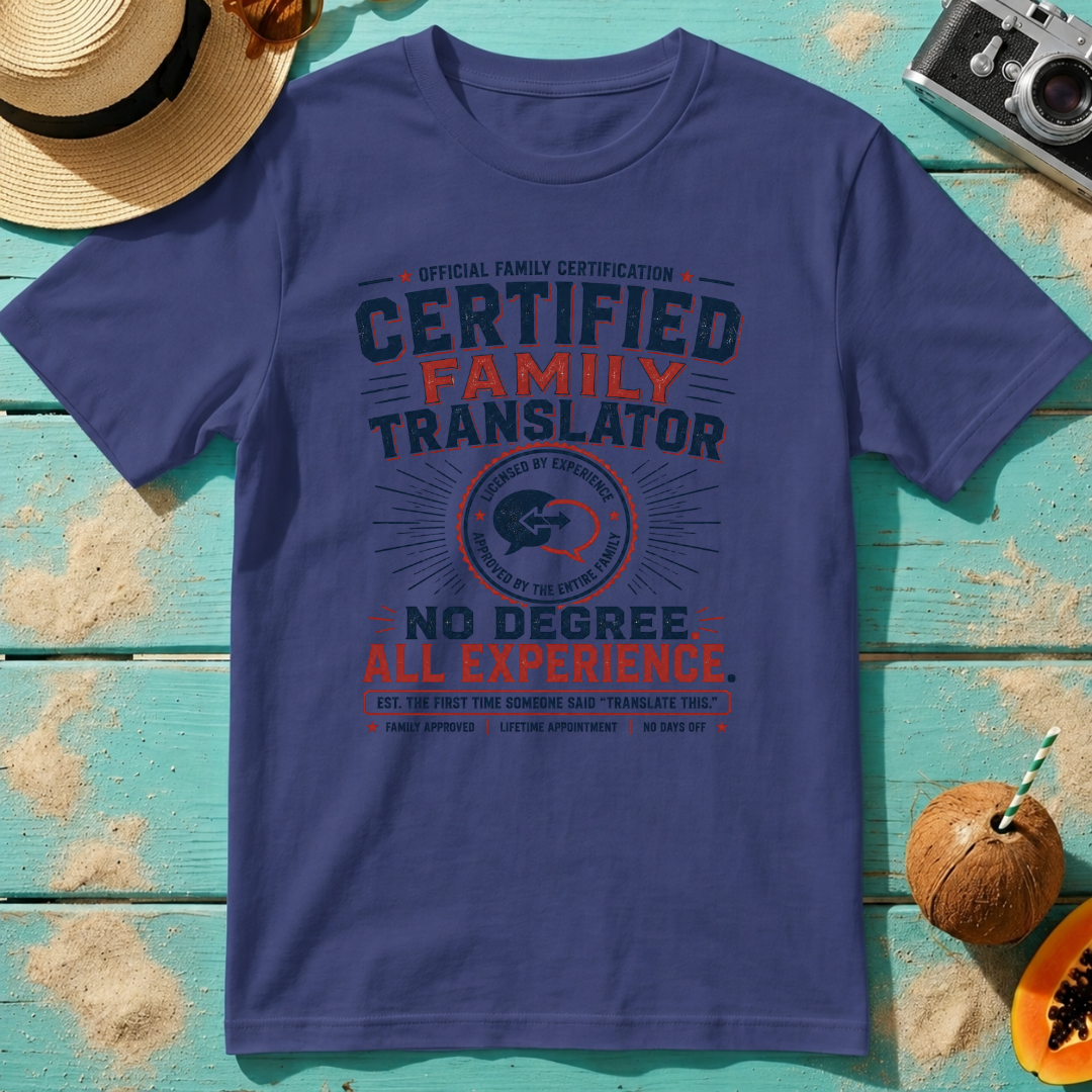 Certified Family Translator - No Degree. All Experience.