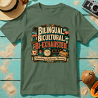 Bilingual, Bicultural, Bi-Exhausted T-Shirt