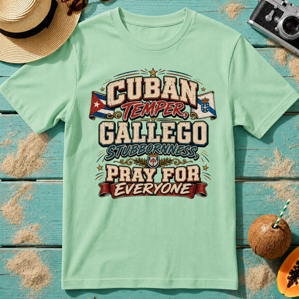 Cuban Temper, Gallego Stubbornness, Pray for Everyone