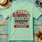 Cuban Temper, Gallego Stubbornness, Pray for Everyone