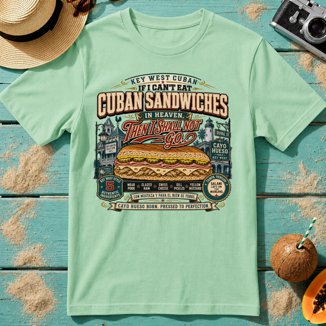Key West Cuban Sandwich - If I Can't Eat Cuban Sandwiches in Heaven, Then I Shall Not Go