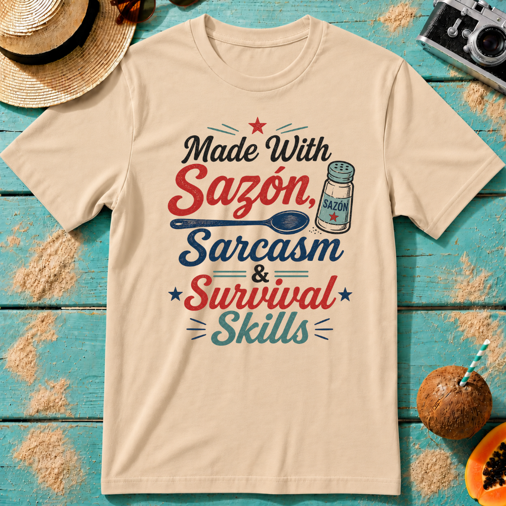 Made With Sazón, Sarcasm & Survival Skills