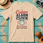 Cuban Alarm Clock - Mami Yelling Your Full Name T-Shirt