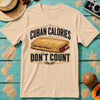 Cuban Calories Don't Count T-Shirt