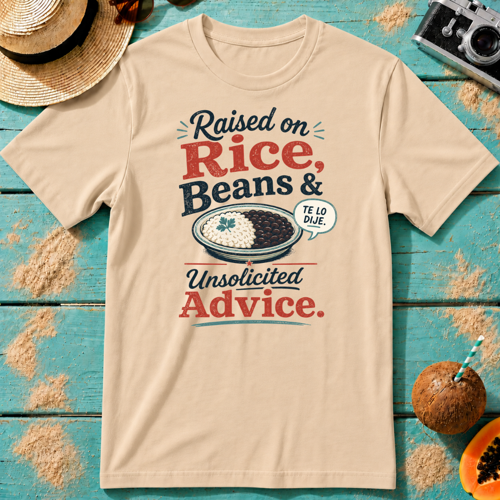 Raised on Rice, Beans and Unsolicited Advice