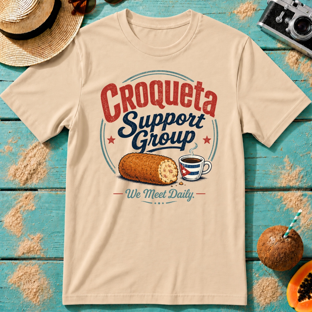 Croqueta Support Group - We Meet Daily T-Shirt