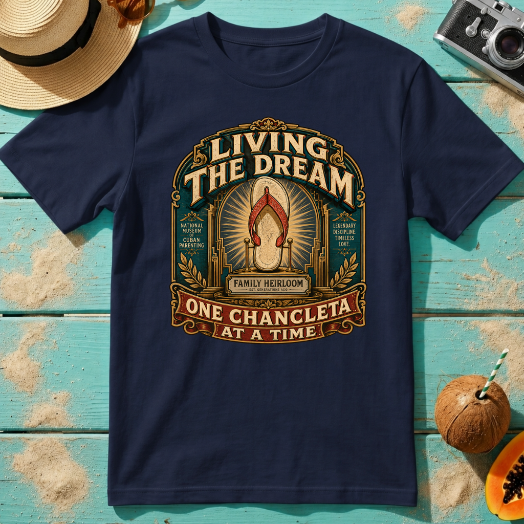 Living the Dream - One Chancleta At A Time