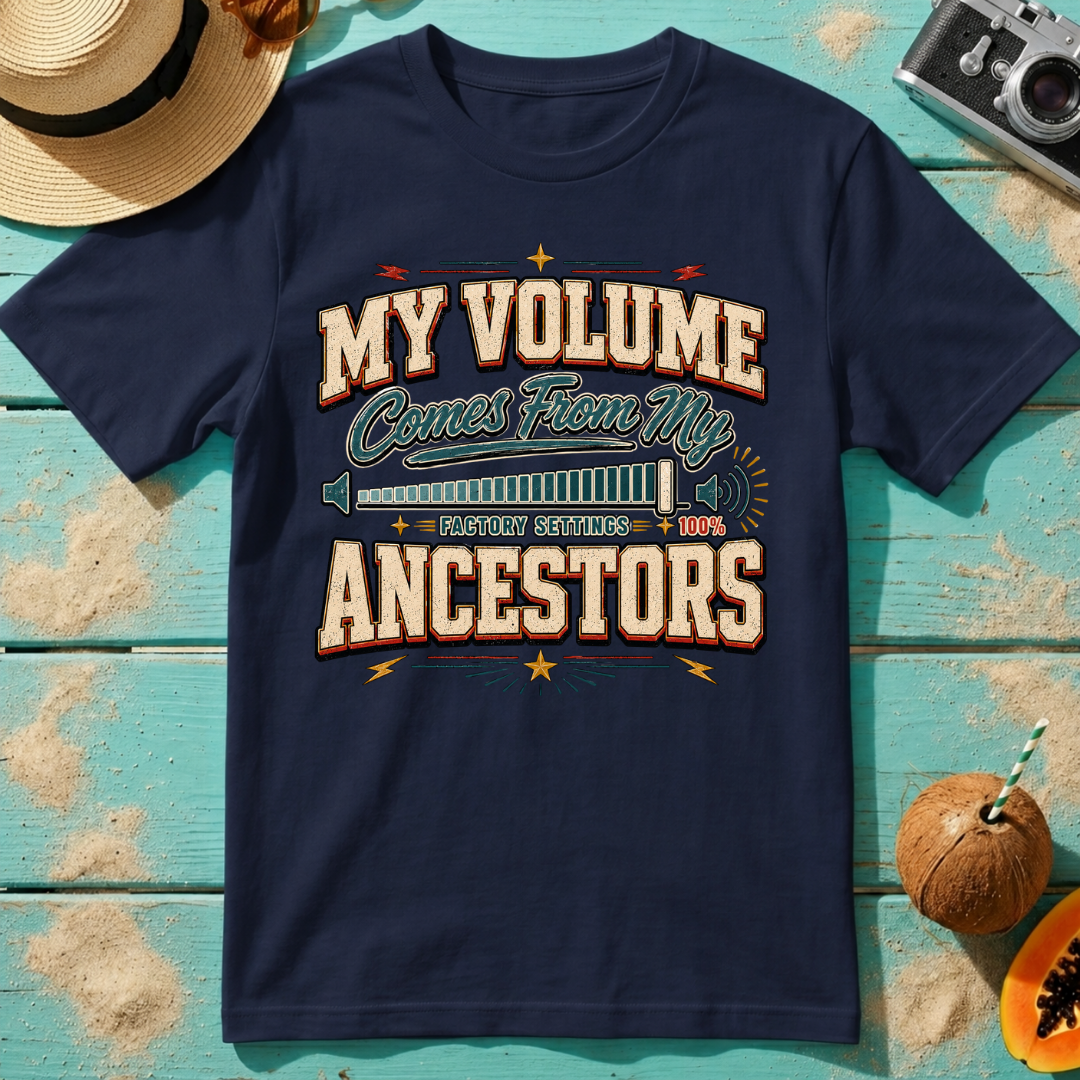 My Volume Comes From My Ancestors