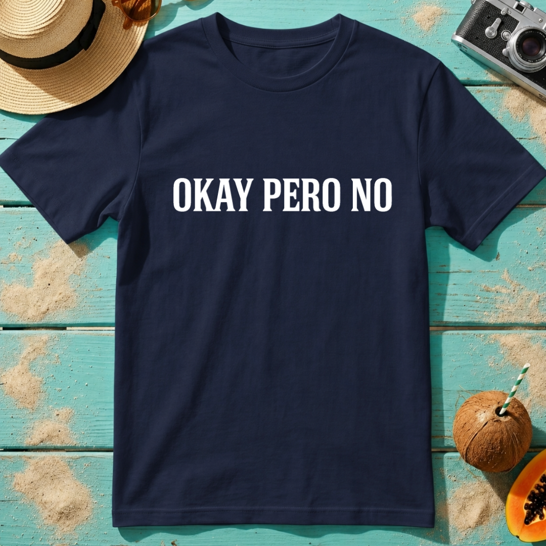 Okay Pero No