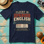 Fluent In Spanish, English & Sarcasm