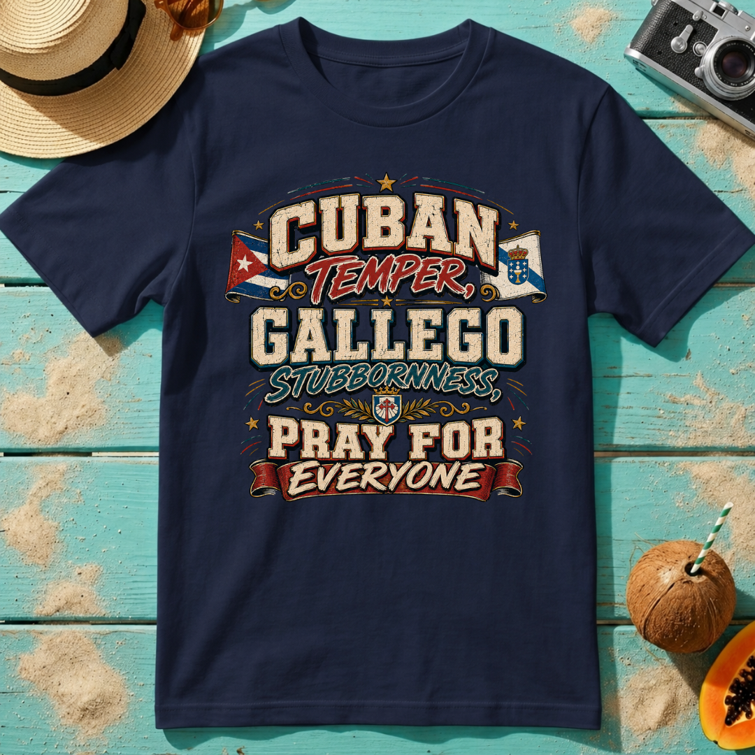 Cuban Temper, Gallego Stubbornness, Pray for Everyone