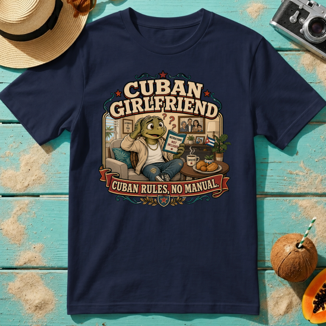 Cuban Girlfriend - Cuban Rules, No Manual.